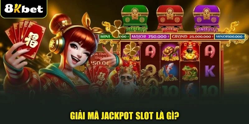 Giải mã jackpot slot là gì?