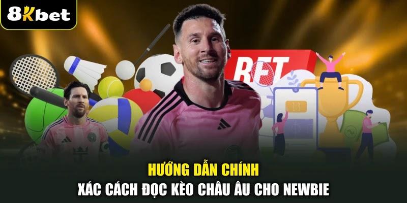 Hướng dẫn chính xác cách đọc kèo Châu Âu cho newbie