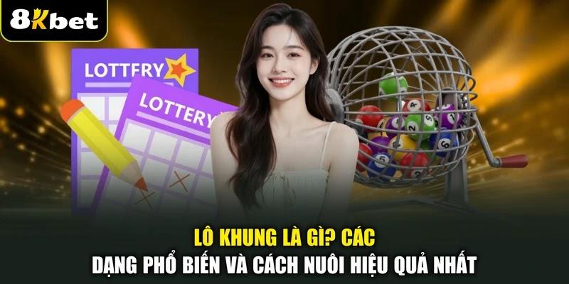 Lô Khung Là Gì? Các Dạng Phổ Biến Và Cách Nuôi Hiệu Quả Nhất