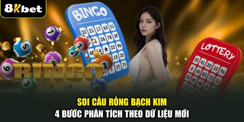 Soi Cầu Rồng Bạch Kim - 4 Bước Phân Tích Theo Dữ Liệu Mới